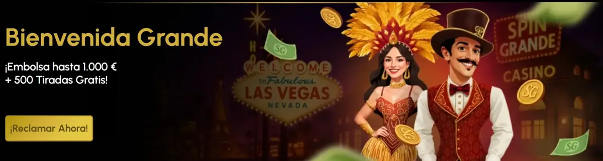 Bienvenida Grande en Spin Grande Casino - Embolsa hasta 1.000€ + 500 Tiradas Gratis para nuevos jugadores