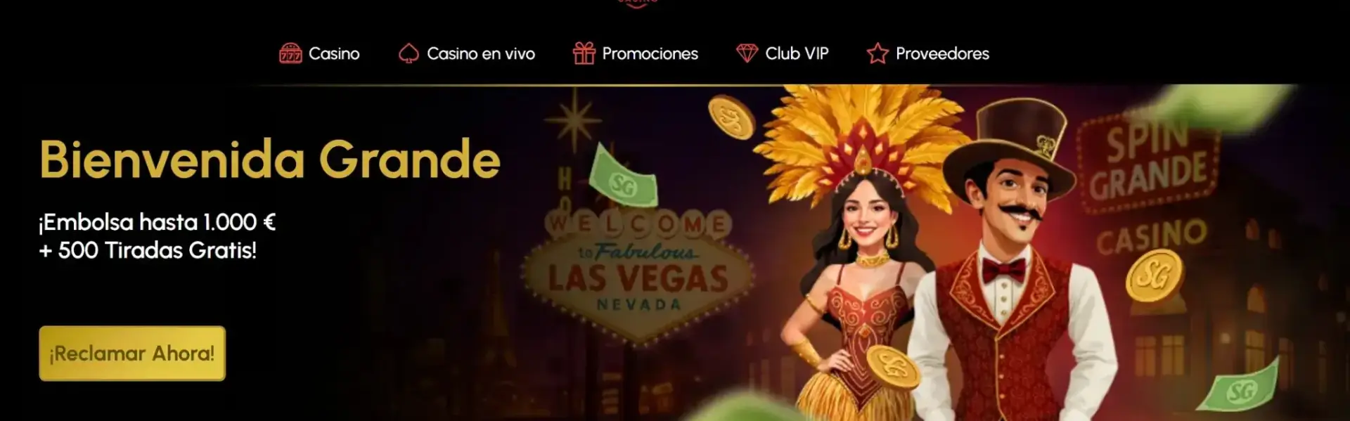 Bienvenida Grande Spin Grande Casino - Embolsa hasta 1.000€ + 500 Tiradas Gratis para nuevos jugadores españoles